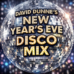 DAVID DUNNE'S NYE DISCO MIX 2025
