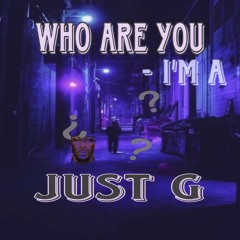 Who Are You- I’m A