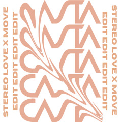 MOVE X STEREO LOVE (CASTA EDIT) **FILTED FOR COPYRIGHT**