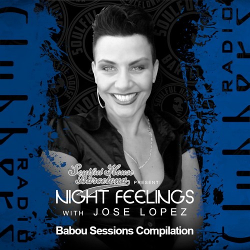 Babou Sessions Compilation By Jose Lopez (Soulful House Barcelona)
