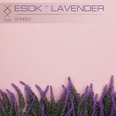 PREMIERE: Esok - Lavender (Original Mix) [RUNE Recordings]