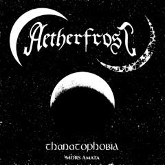 Thanatophobia (Mors Amata)