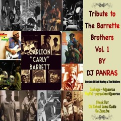 Tribute To The Barrett Brothers Vol. 1 Mix By DJ Panras [Carlton & Aston Barrett] -  Non Bob Marley