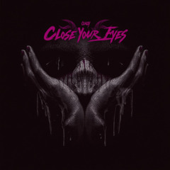 CLOSE YOUR EYES (HARD-TECHNO) FREE DL
