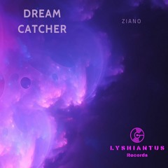 Ziano - Dream Catcher (Original Mix)