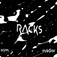 Racks(feat Yangire)