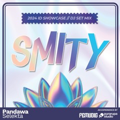 Smity's 2024 ID Showcase // Pandawa Selekta Vol.5 DJ Set Mix