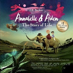 Get PDF Annabelle & Aiden: The Story Of Life (An Evolution Story) by  J.R. Becker