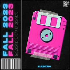 Kastra Fall 2023 Mashup Pack | 35 Tracks | [Digital Music Pool]