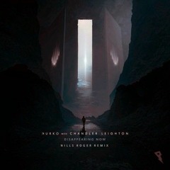 Nurko - Disappearing Now feat. Chandler Leighton (Nills Roger Remix)