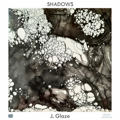 J. Glaze - Shadows