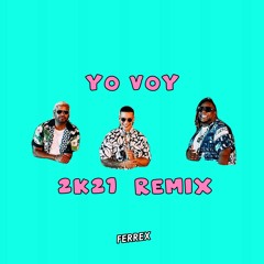 Yo Voy - Zion & Lenox Ft. Daddy Yankee (Ferrex 2k21 Remix) DJ CITY