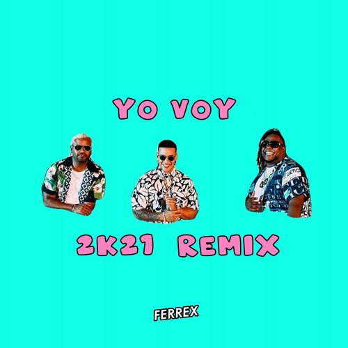 Transparente artillería Seguid así Stream Yo Voy - Zion & Lenox Ft. Daddy Yankee (Ferrex 2k21 Remix) by FERREX  ✪ | Listen online for free on SoundCloud