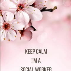 [EBOOK] READ Keep Calm: A Social Worker Notebook Journal (Social Worker Notebook