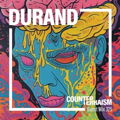 Counterterraism Guest Mix 325: Durand