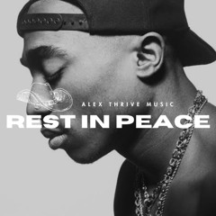 Rest In Peace (2Pac Rap Type Beat)