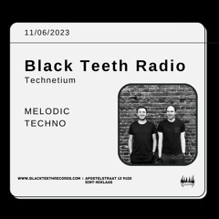 Black Teeth Radio: Technetium Takeover 04/06/2023