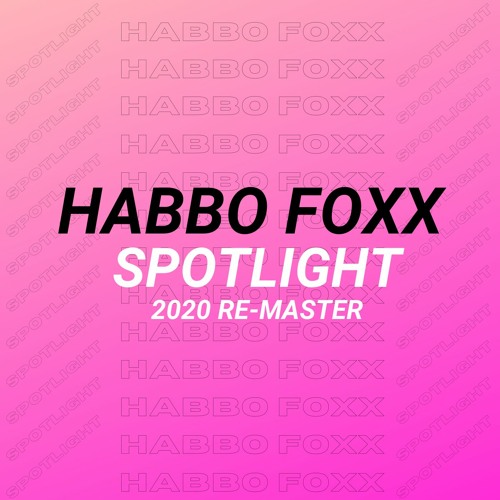 HABBO FOXX - Jennifer Hudson - Spotlight [2020 RE MASTER]