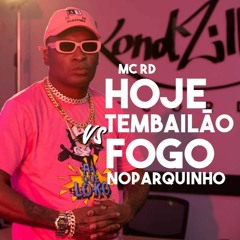 HOJE TEM BAILÃO VS FOGO NO PARQUINHO - MC RD e MC Murilo MT (DJ Cris Fontedofunk)