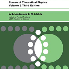 [Get] PDF 💌 Quantum Mechanics: Non-Relativistic Theory by  L. D. Landau &  L. M. Lif