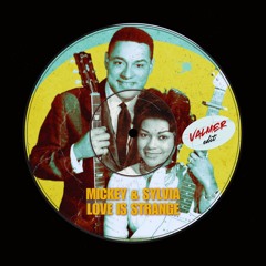 Mickey and Sylvia - Love is Strange (Valmer Edit) [EXTENDED IN FREE DL]