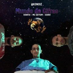 Mundo De Cifrão - Part 1 (Hanfai, MC Deyvim, Sanvi)
