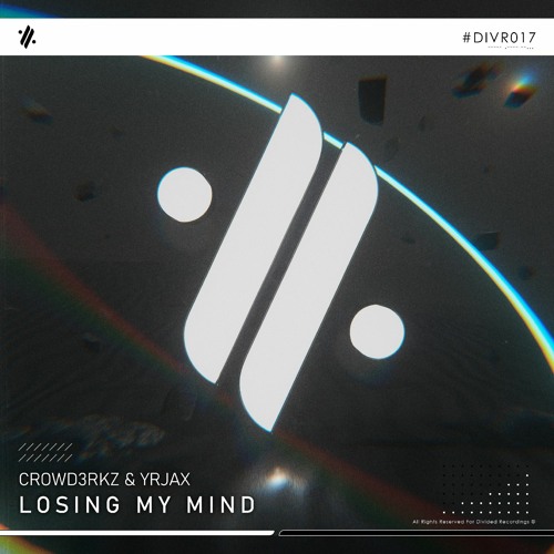 CROWD3RKZ & YrJaX - Losing My Mind [Radio Edit]
