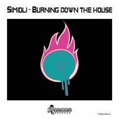 Burning down the house