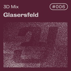 3D Mix #006 | Glasersfeld