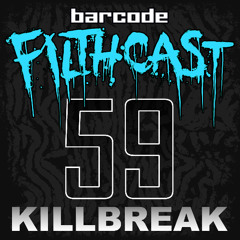 Filthcast 059 featuring Killbreak