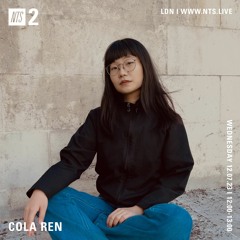 NTS Guest Mix COLA REN 12th July 2023