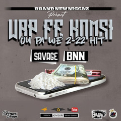 WAP FE KOMSIW PA WE 2-22 HIT - SAVAGE BNN