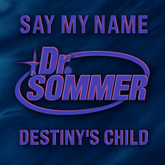 Say my Name - Destiny's Child (Trance-Edit by dr.sommer)(remastered)
