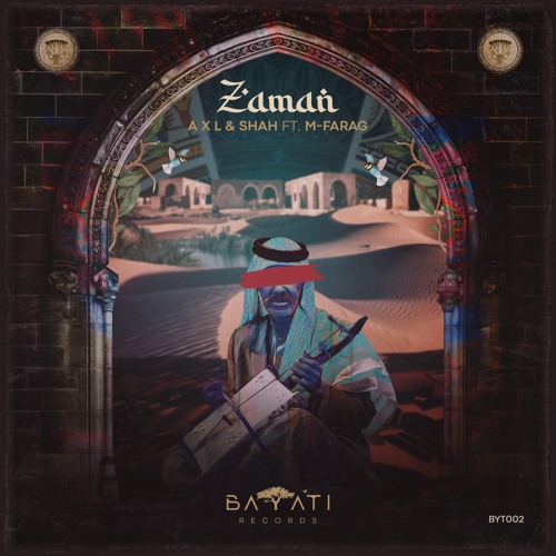 A X L & SHAH (EG) feat. M-farag - Zaman [Bayati]