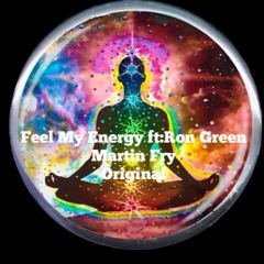 Feel My Energy ft-Ron Green- Martin Fry Original