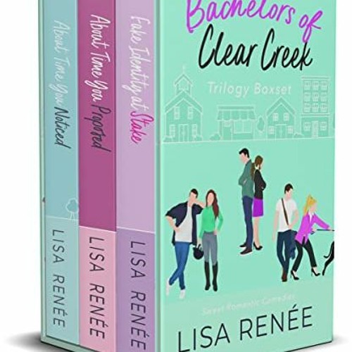 ( Wbw ) Bachelors of Clear Creek trilogy boxset: Sweet Romantic Comedies by  Lisa Renee ( y5vAt )