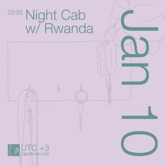 NIGHT CAB w/ Rwanda // @ tapetown.live // 10-01-2021