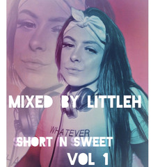 LITTLE H - SHORT N SWEET MIX VOL1