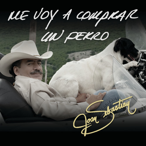 Stream Me Voy A Comprar Un Perro by Joan Sebastian | Listen online for free  on SoundCloud