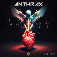Anthrax - Pulse (Original Mix)