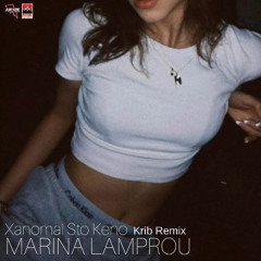 Marina Lamprou - Xanomai Sto Keno (Krib Remix)