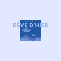 Rêve d'hier