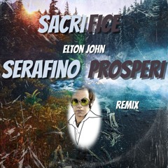 Elton John - Sacrifice (Serafino Infinity Edition)
