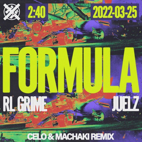 RL GRIME & JUELZ - FORMULA (CELO & MACHAKI REMIX)