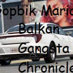 Balkan Gangsta Chronicles