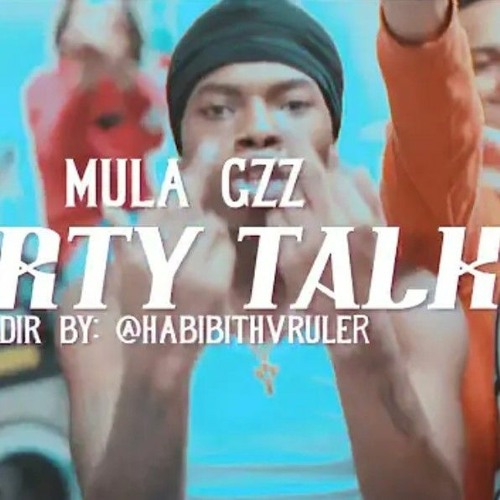 Mula Gzz - Dirty Talk