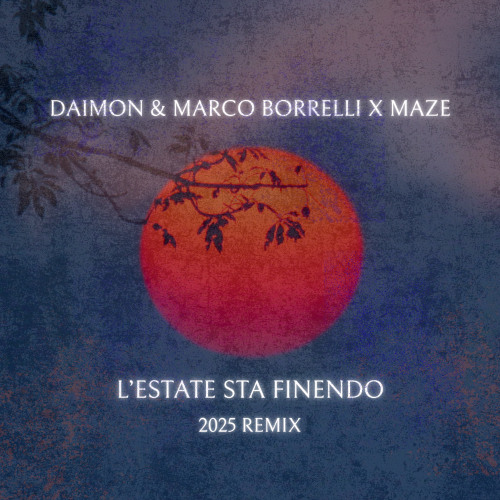 L'ESTATE STA FINENDO (2025 REMIX)  - DAIMON & MARCO BORRELLI X MAZE