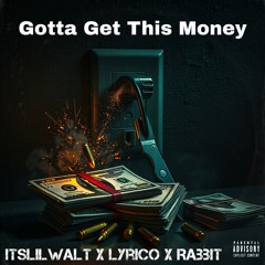 Gotta Get This Money
