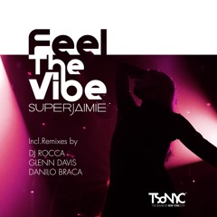 Feel The Vibe - SuperJaimie