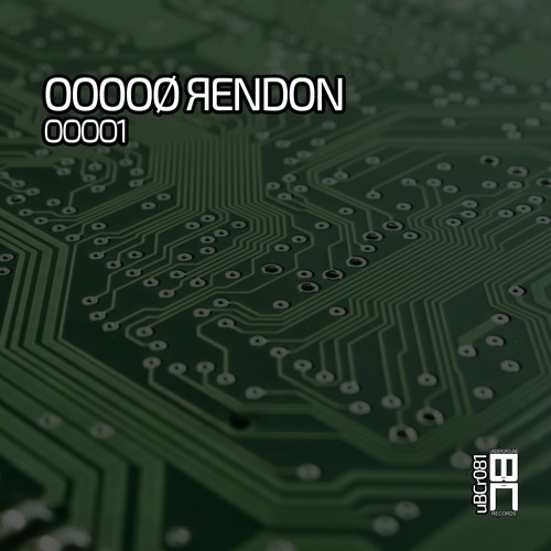 OOOOØ ЯENDON - OOOO2 (Original mix) [Underground BeatCode Records]